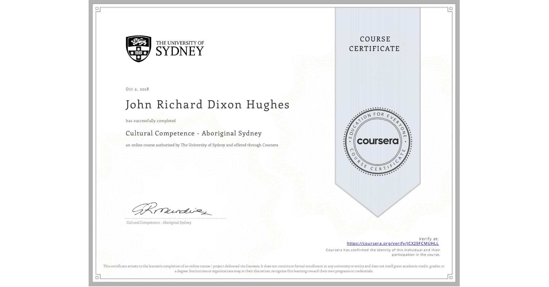 View certificate for John Richard  Dixon Hughes, Cultural Competence - Aboriginal Sydney, an online non-credit course authorized by The University of Sydney and offered through Coursera