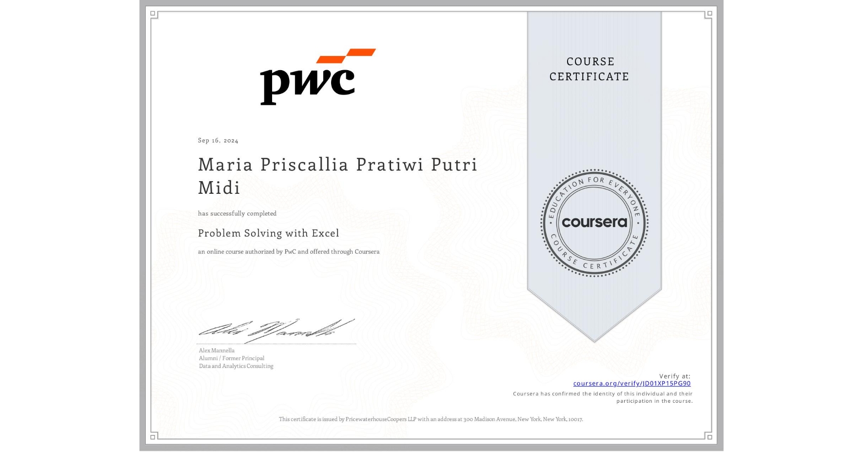 View certificate for Maria Priscallia Pratiwi Putri   Midi, Problem Solving with Excel , an online non-credit course authorized by PwC and offered through Coursera