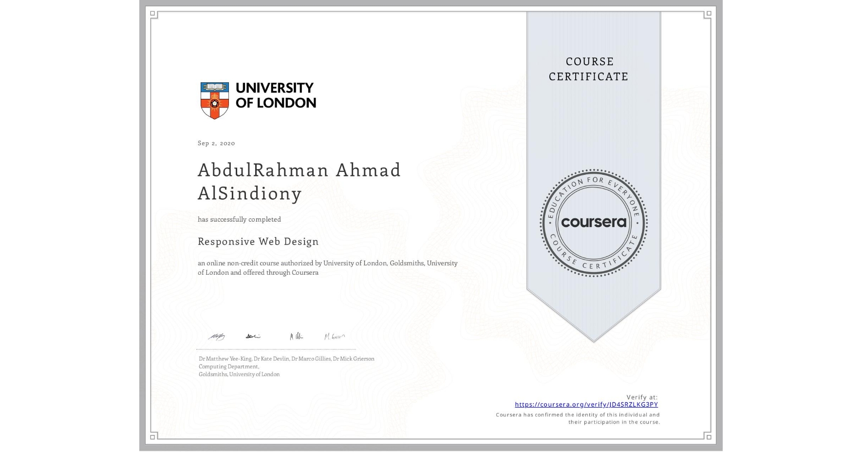 View certificate for AbdulRahman Ahmad AlSindiony, Responsive Web Design, an online non-credit course authorized by University of London & Goldsmiths, University of London and offered through Coursera