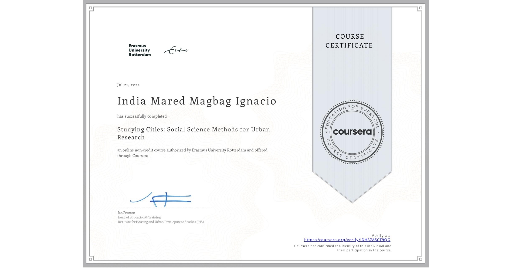View certificate for India Mared Magbag Ignacio, Studying Cities: Social Science Methods for Urban Research, an online non-credit course authorized by Erasmus University Rotterdam and offered through Coursera
