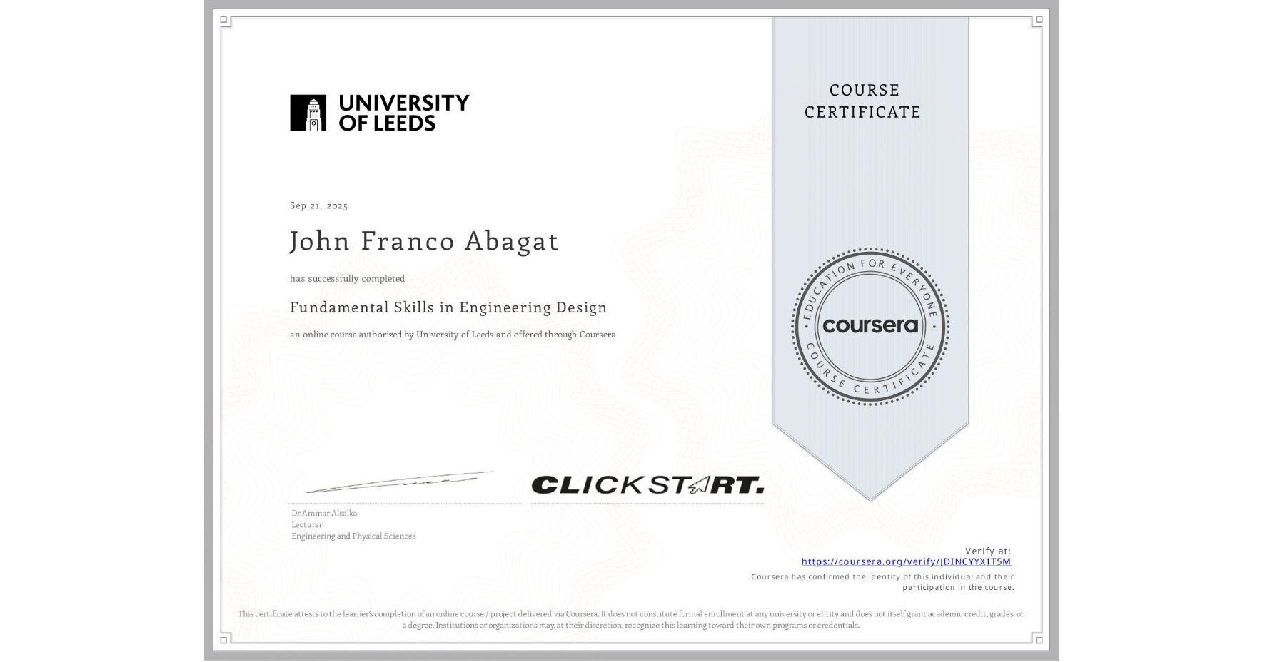 View certificate for John Franco Abagat, Fundamental Skills in Engineering Design, an online non-credit course authorized by University of Leeds and offered through Coursera