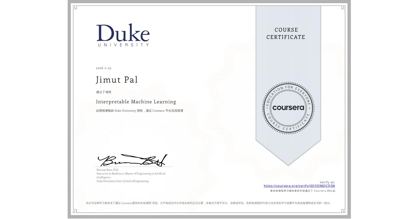 View certificate for Jimut Pal, Interpretable Machine Learning, an online non-credit course authorized by Duke University and offered through Coursera