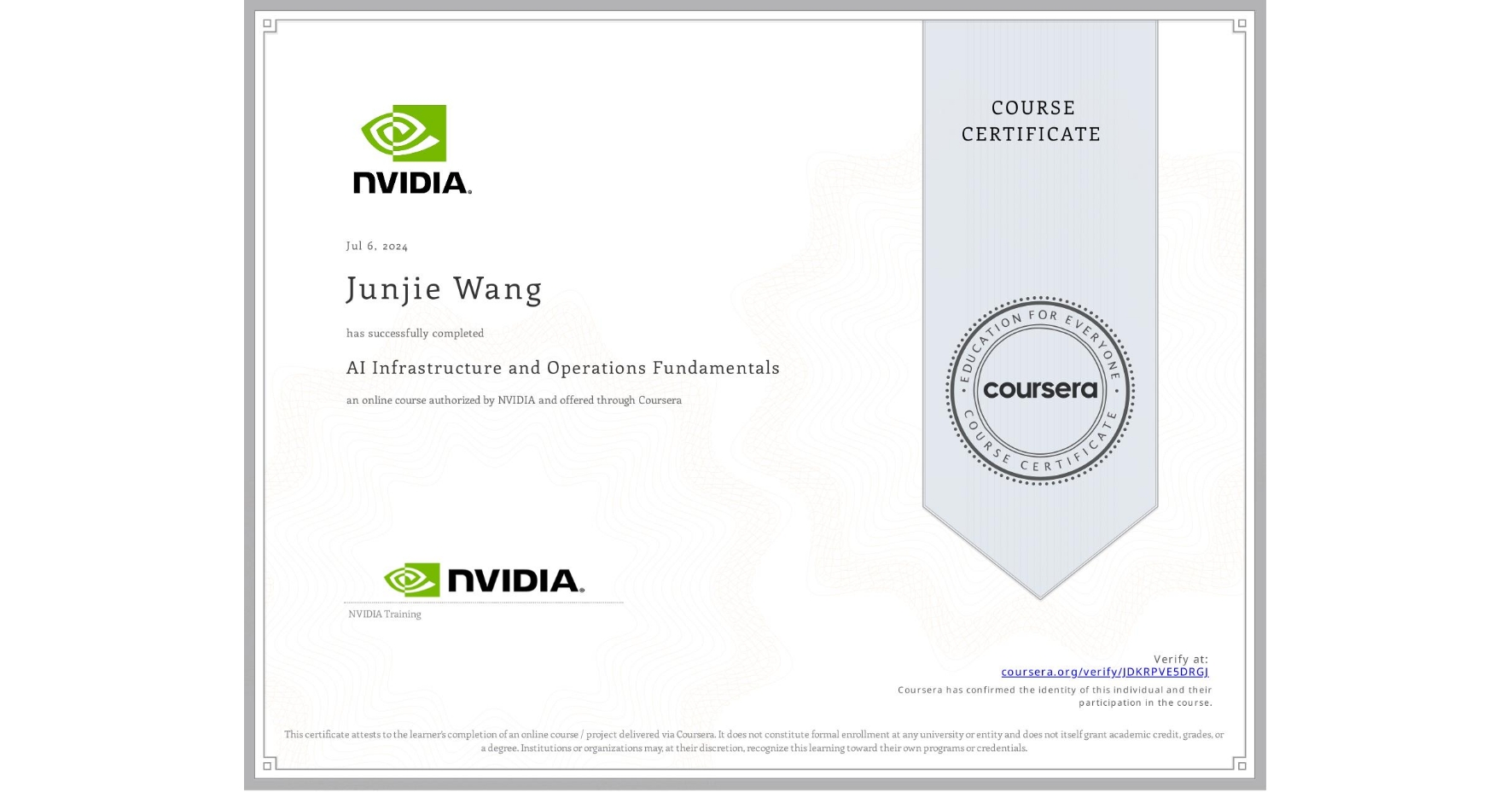 View certificate for Junjie Wang, AI Infrastructure and Operations Fundamentals, an online non-credit course authorized by NVIDIA and offered through Coursera
