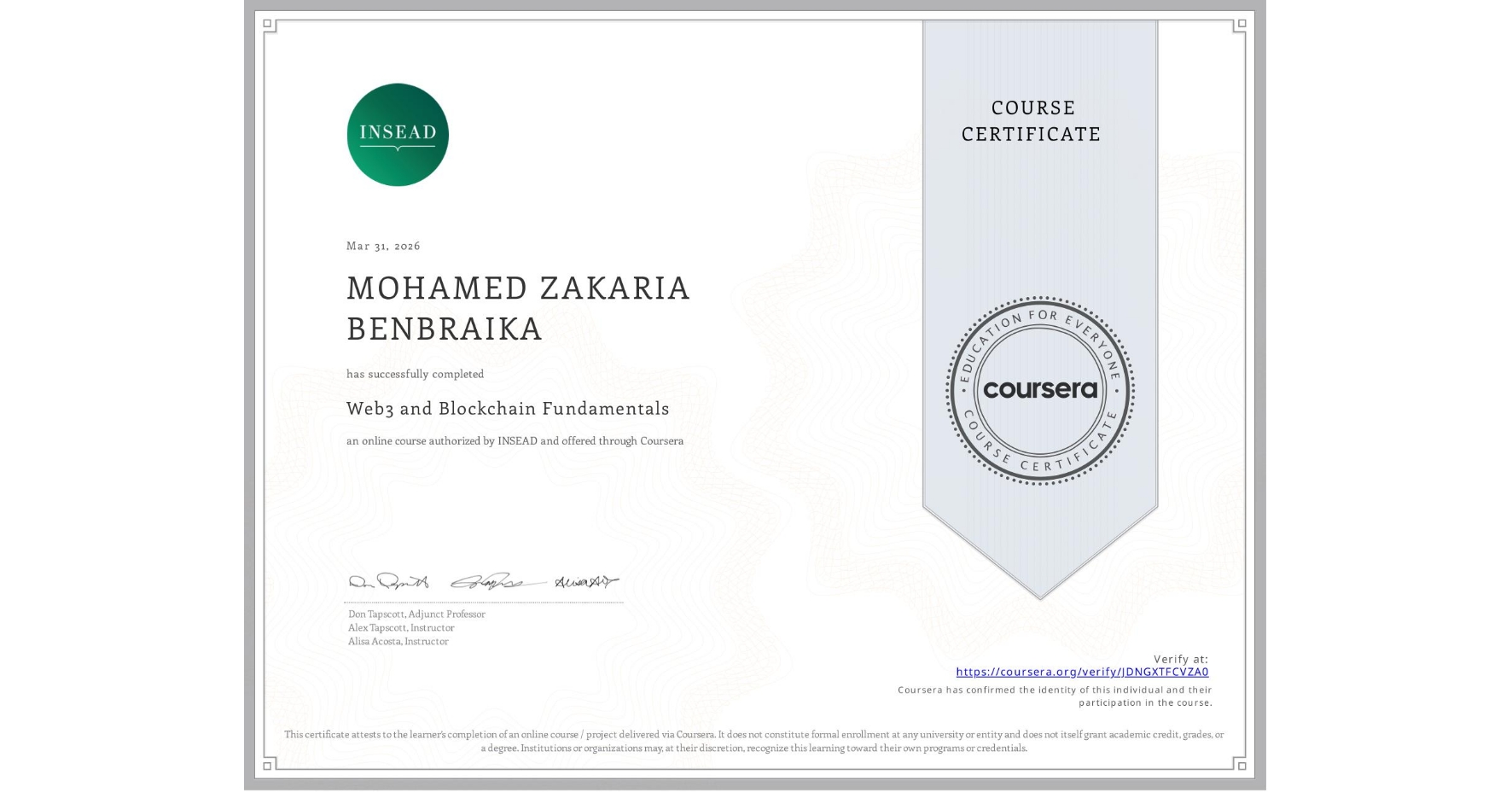 View certificate for MOHAMED ZAKARIA BENBRAIKA, Web3 and Blockchain Fundamentals, an online non-credit course authorized by INSEAD and offered through Coursera