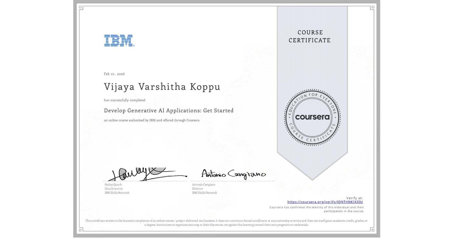 View certificate for Vijaya Varshitha Koppu, Develop Generative AI Applications: Get Started, an online non-credit course authorized by IBM and offered through Coursera