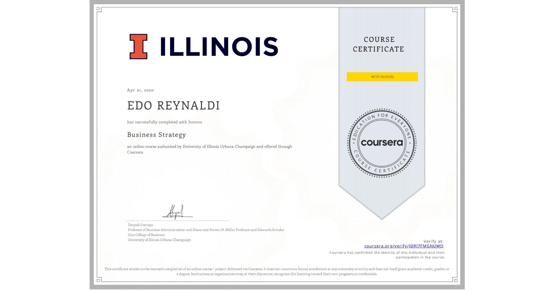 View certificate for N/A EDO REYNALDI, Business Strategy, an online non-credit course authorized by University of Illinois Urbana-Champaign and offered through Coursera