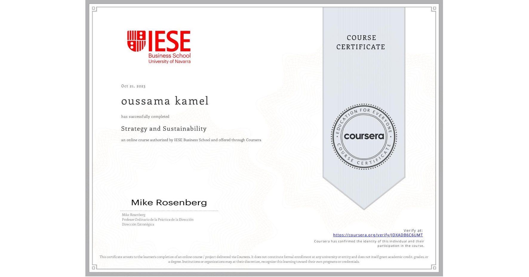 View certificate for oussama kamel, Strategy and Sustainability, an online non-credit course authorized by IESE Business School and offered through Coursera