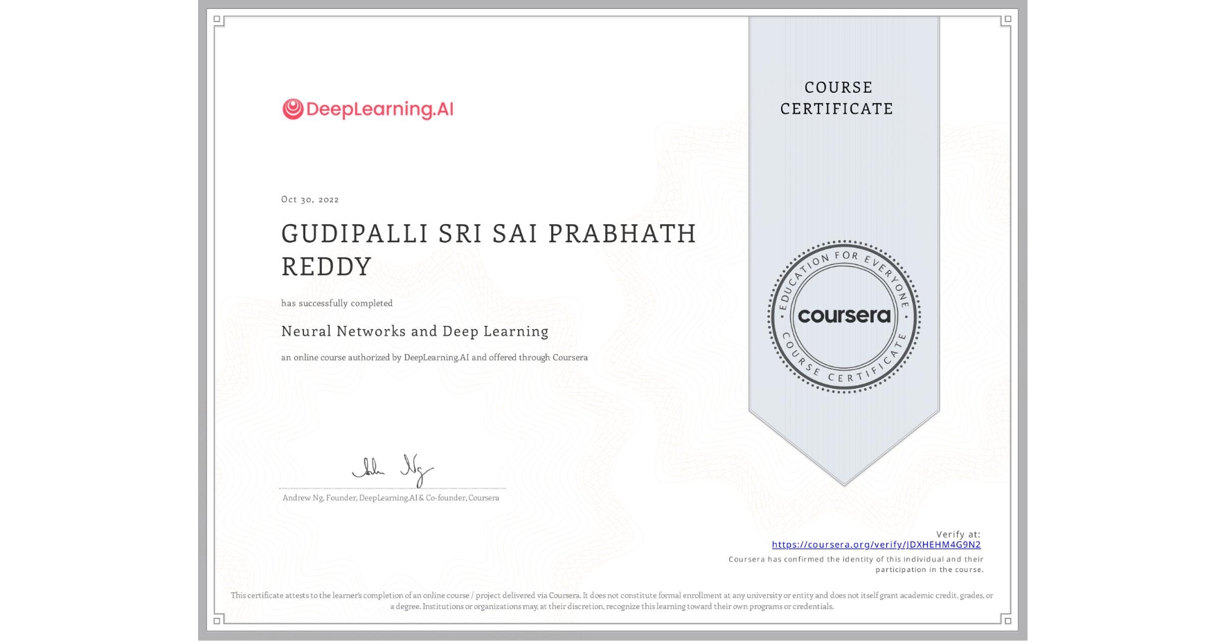 View certificate for GUDIPALLI SRI SAI PRABHATH REDDY, Neural Networks and Deep Learning, an online non-credit course authorized by DeepLearning.AI and offered through Coursera