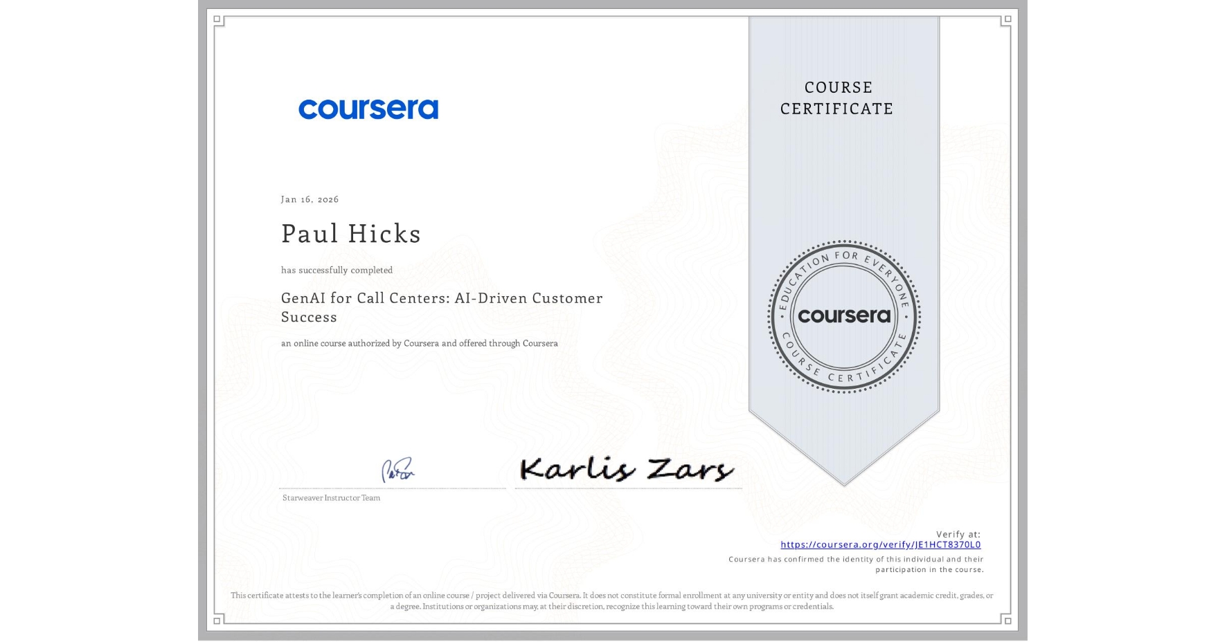 View certificate for Paul Hicks, GenAI for Call Centers: AI-Driven Customer Success, an online non-credit course authorized by Coursera and offered through Coursera
