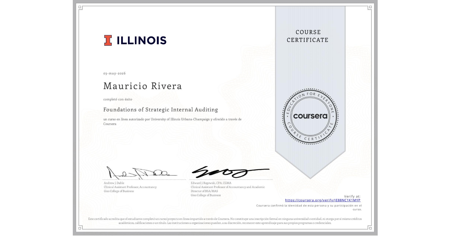 View certificate for Mauricio Rivera, Foundations of Strategic Internal Auditing, an online non-credit course authorized by University of Illinois Urbana-Champaign and offered through Coursera