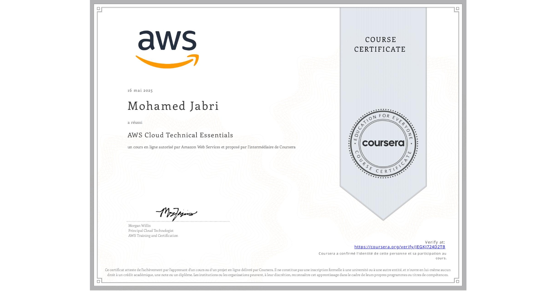 View certificate for Mohamed Jabri, AWS Cloud Technical Essentials, an online non-credit course authorized by Amazon Web Services and offered through Coursera