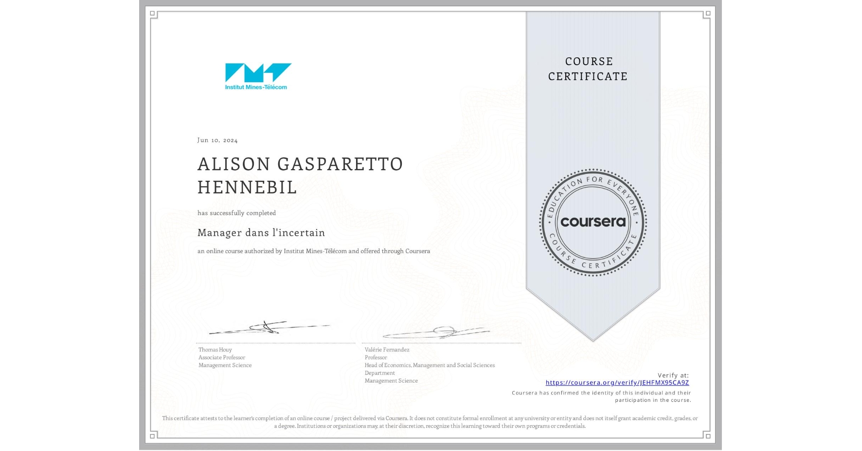 View certificate for ALISON GASPARETTO HENNEBIL, Manager dans l'incertain, an online non-credit course authorized by Institut Mines-Télécom and offered through Coursera