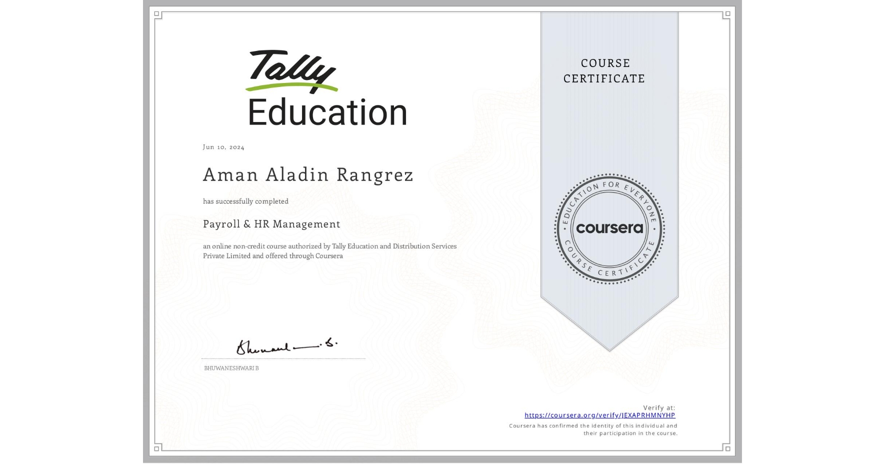 View certificate for Aman Aladin Rangrez, Payroll & HR Management , an online non-credit course authorized by Tally Education and Distribution Services Private Limited and offered through Coursera