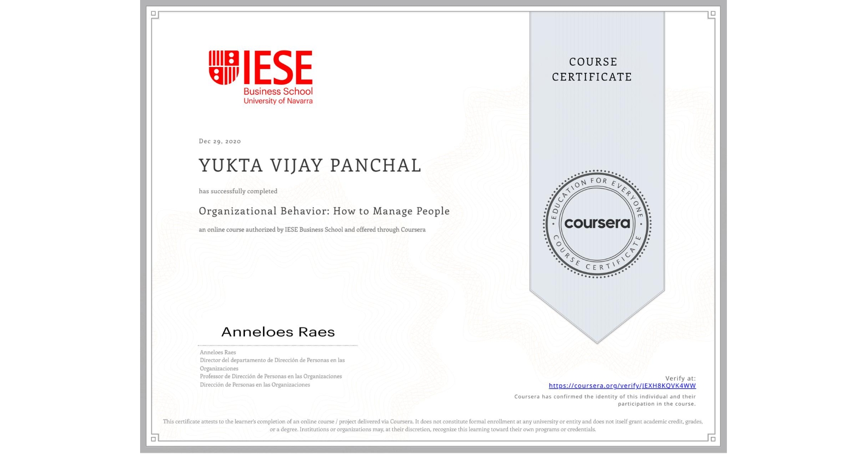 View certificate for YUKTA VIJAY PANCHAL, Organizational Behavior: How to Manage People, an online non-credit course authorized by IESE Business School and offered through Coursera