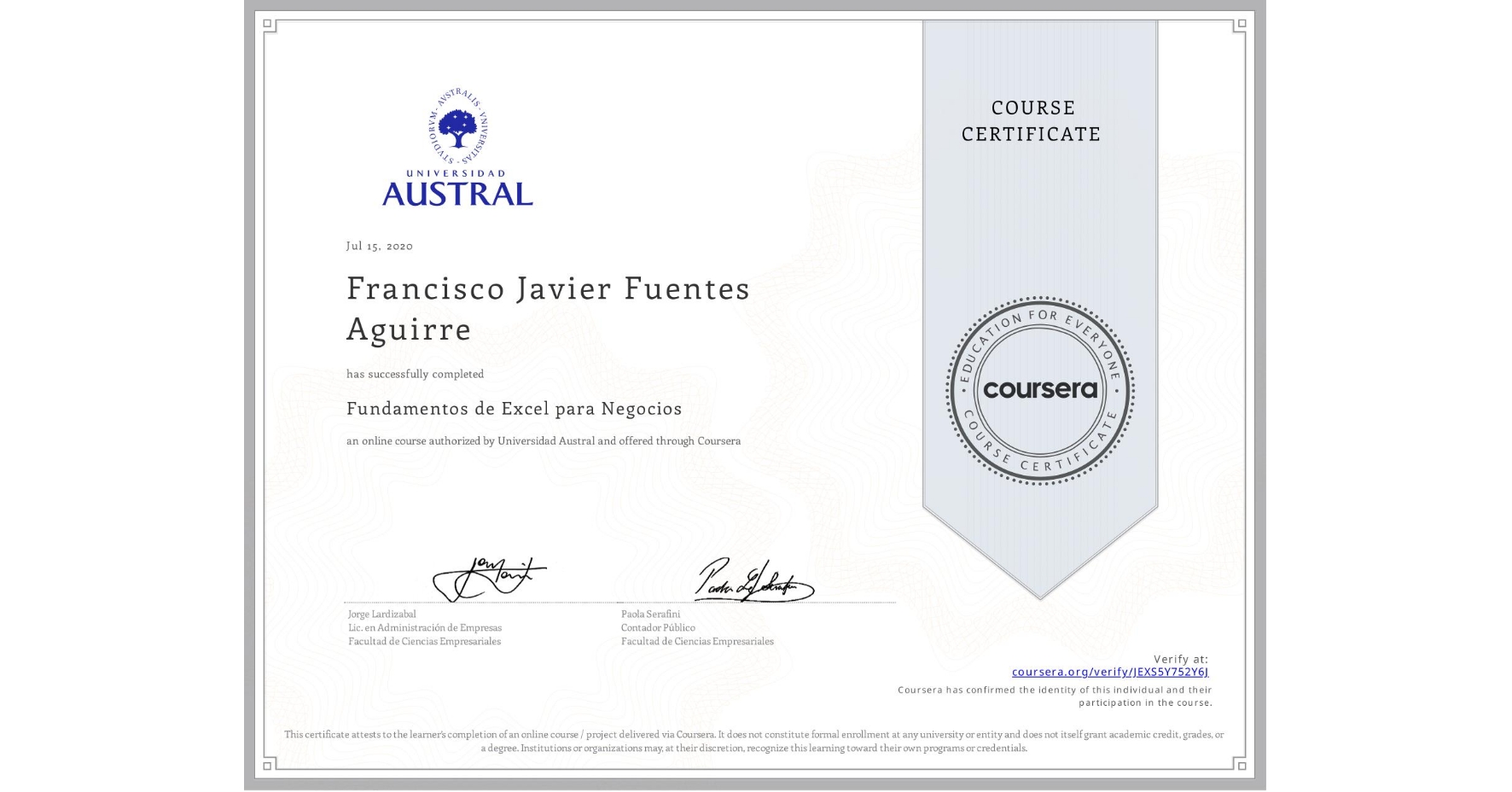 View certificate for Francisco Javier Fuentes Aguirre, Fundamentos de Excel para Negocios, an online non-credit course authorized by Universidad Austral and offered through Coursera