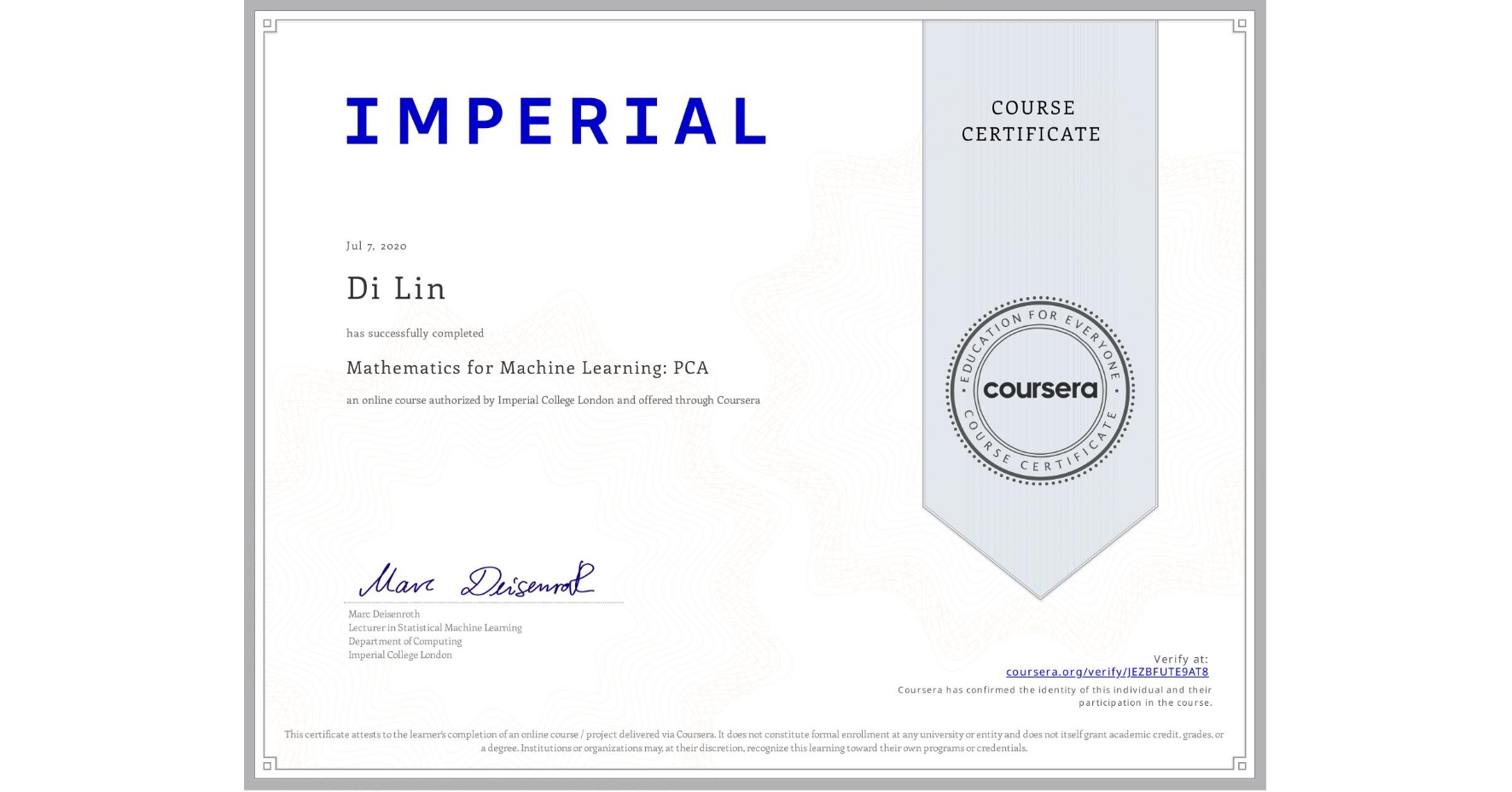 View certificate for Di Lin, Mathematics for Machine Learning: PCA, an online non-credit course authorized by Imperial College London and offered through Coursera