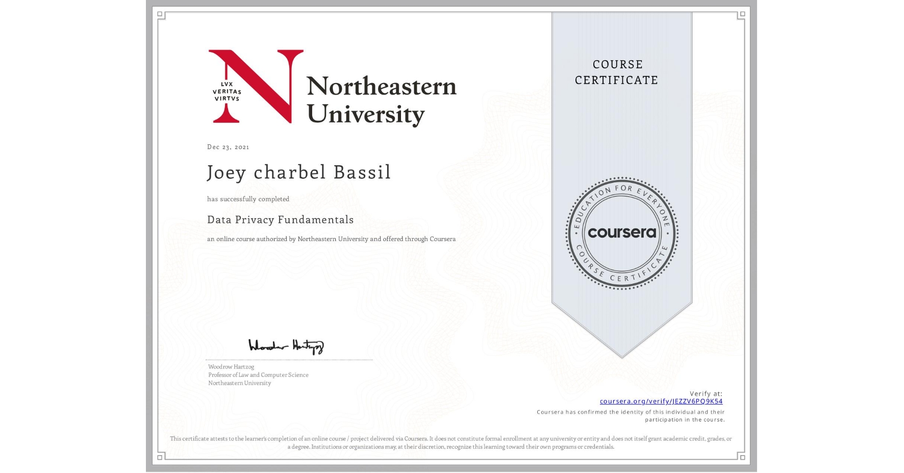 View certificate for Joey charbel Bassil, Data Privacy Fundamentals, an online non-credit course authorized by Northeastern University  and offered through Coursera