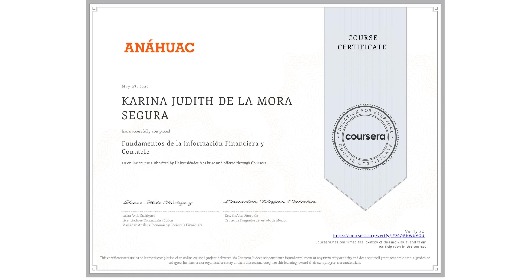 View certificate for KARINA JUDITH DE LA MORA SEGURA, Fundamentos de la Información Financiera y Contable, an online non-credit course authorized by Universidades Anáhuac and offered through Coursera