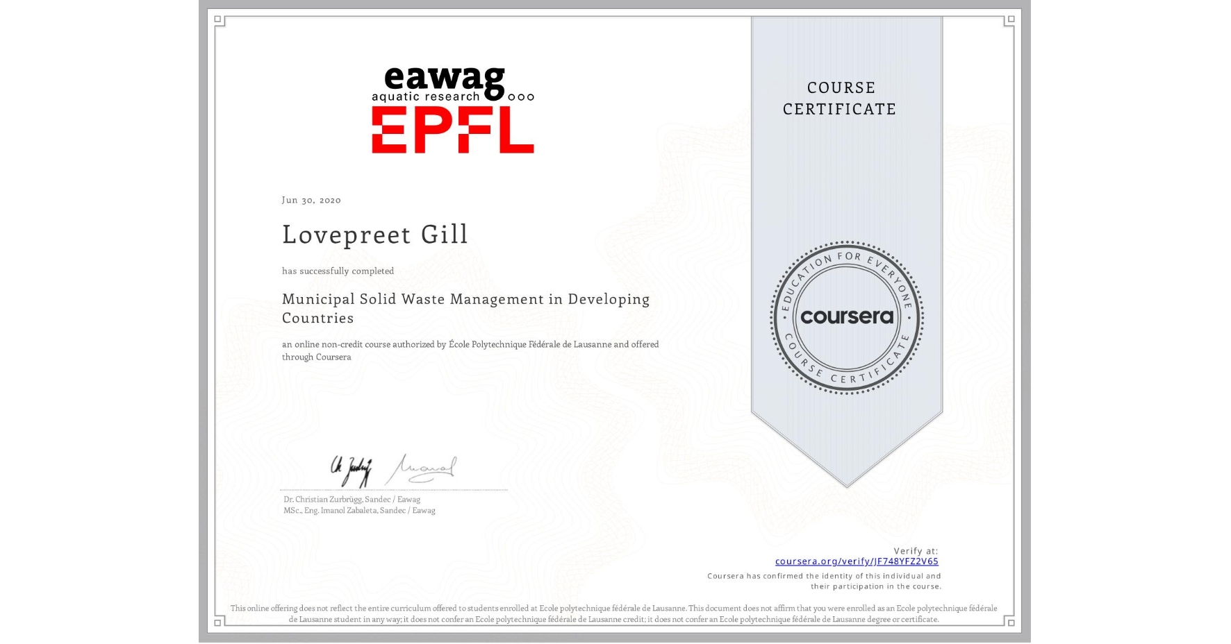 View certificate for Lovepreet Gill, Municipal Solid Waste Management in Developing Countries, an online non-credit course authorized by École Polytechnique Fédérale de Lausanne and offered through Coursera