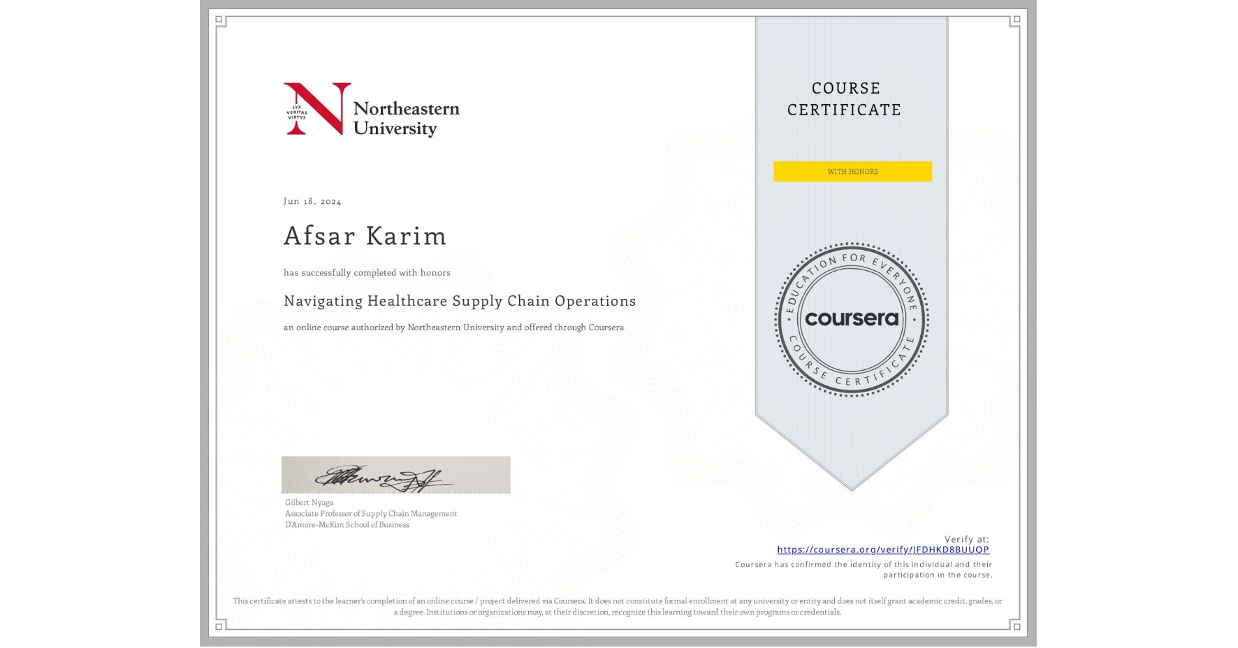 View certificate for Afsar Karim, Navigating Healthcare Supply Chain Operations, an online non-credit course authorized by Northeastern University and offered through Coursera
