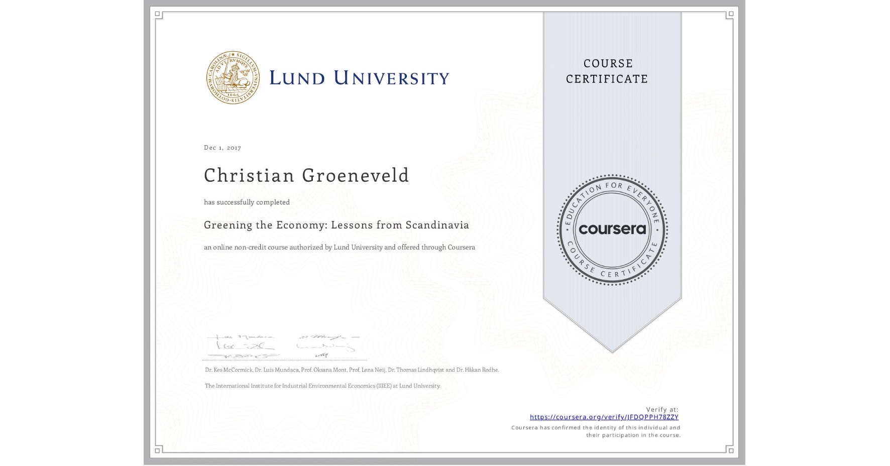 View certificate for Christian Groeneveld, Greening the Economy: Lessons from Scandinavia, an online non-credit course authorized by Lund University and offered through Coursera