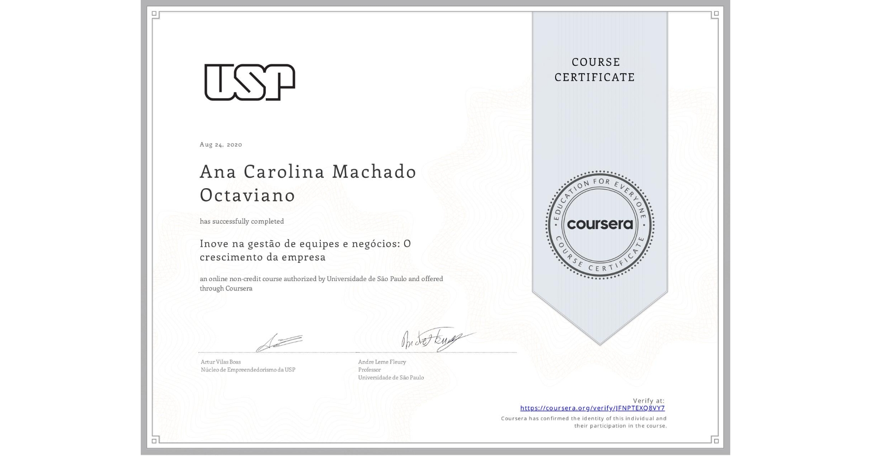 View certificate for Ana Carolina  Machado Octaviano, Inove na gestão de equipes e negócios: O crescimento da empresa, an online non-credit course authorized by Universidade de São Paulo and offered through Coursera