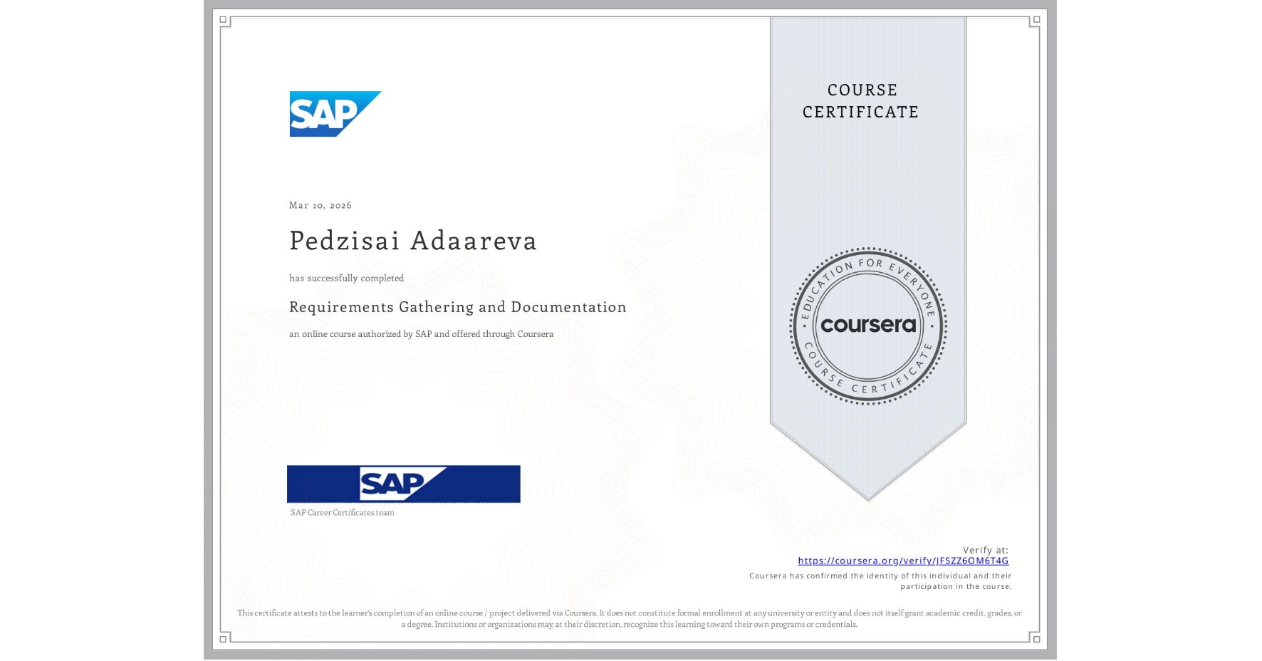 View certificate for Pedzisai Adaareva , Requirements Gathering and Documentation, an online non-credit course authorized by SAP and offered through Coursera