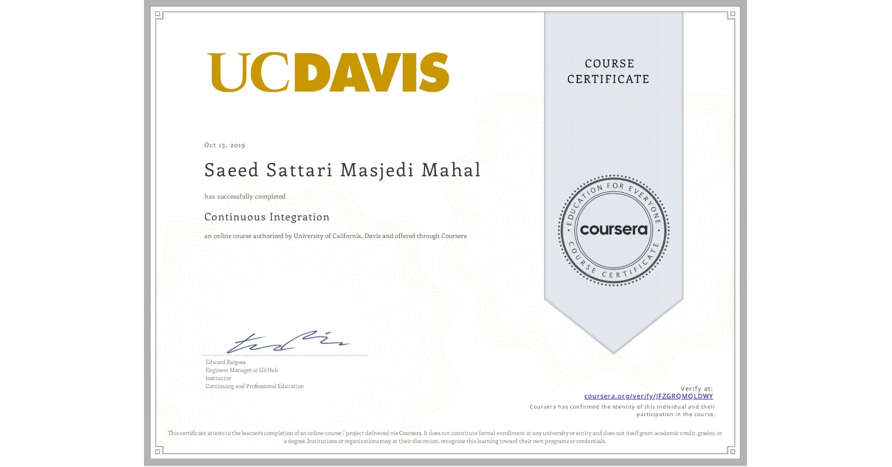 View certificate for Saeed Sattari Masjedi Mahal, Continuous Integration, an online non-credit course authorized by University of California, Davis and offered through Coursera