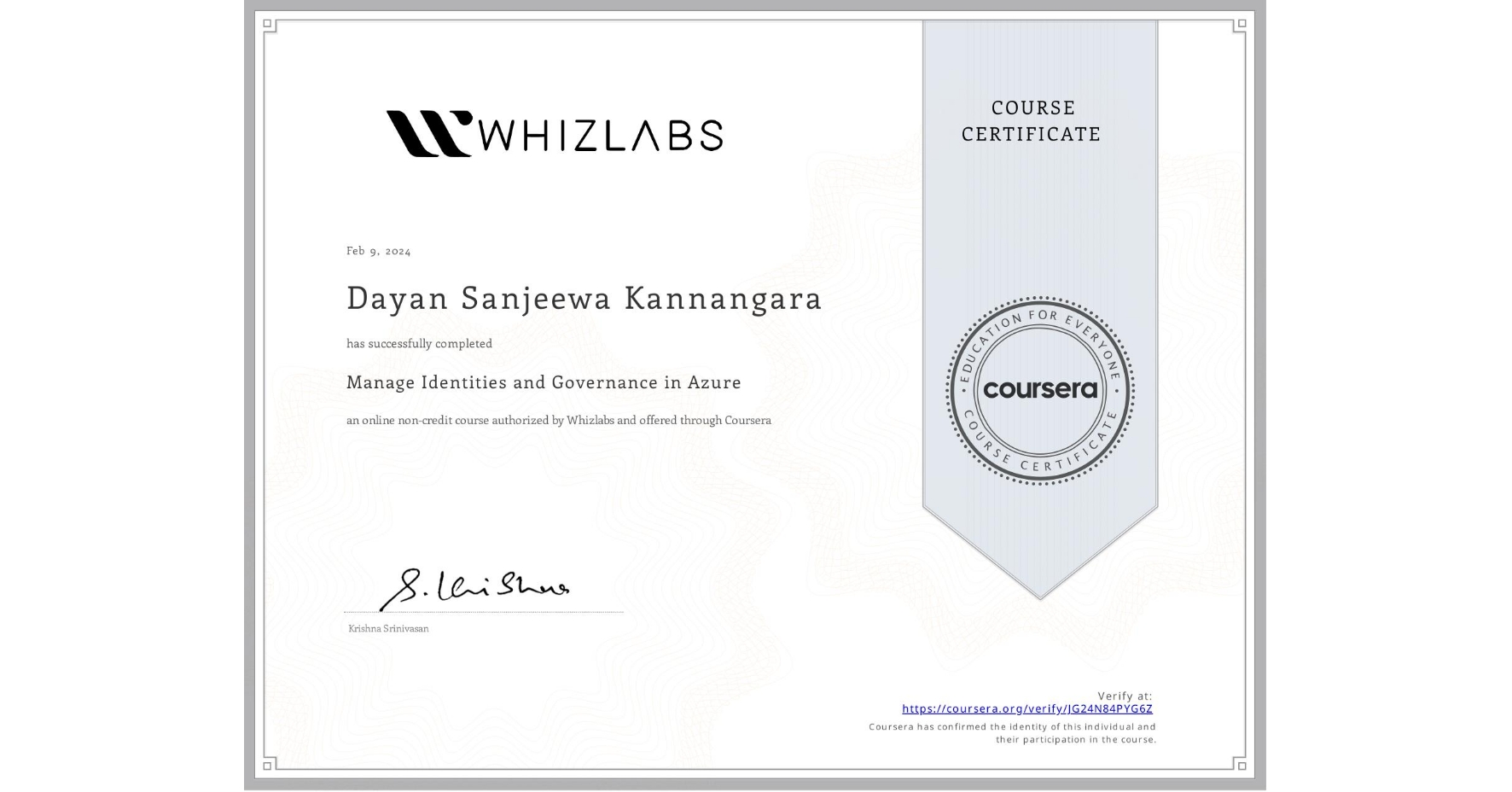 View certificate for Dayan Sanjeewa Kannangara, Manage Identities and Governance in Azure, an online non-credit course authorized by Whizlabs and offered through Coursera