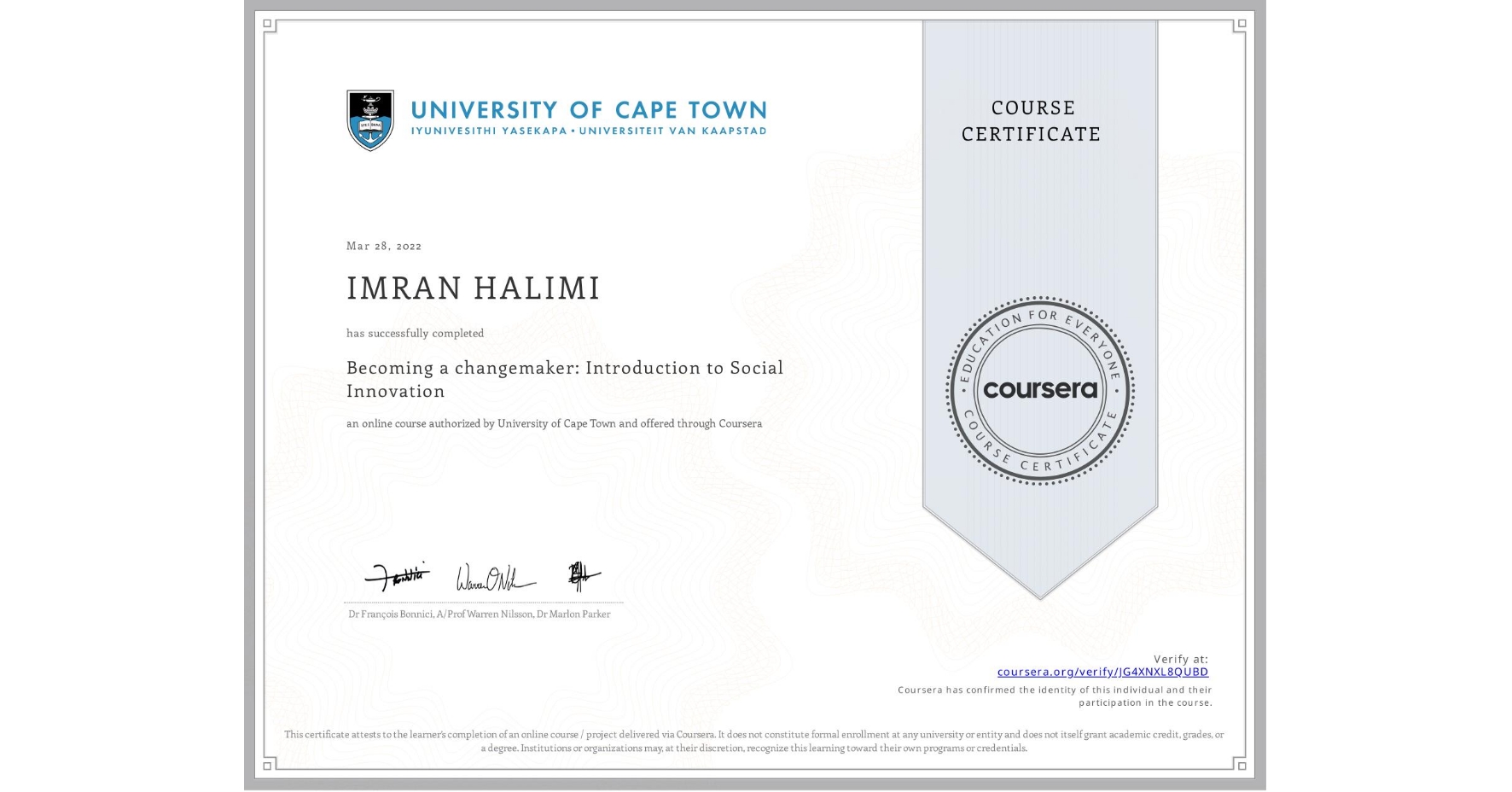 View certificate for IMRAN HALIMI, Becoming a changemaker: Introduction to Social Innovation, an online non-credit course authorized by University of Cape Town and offered through Coursera