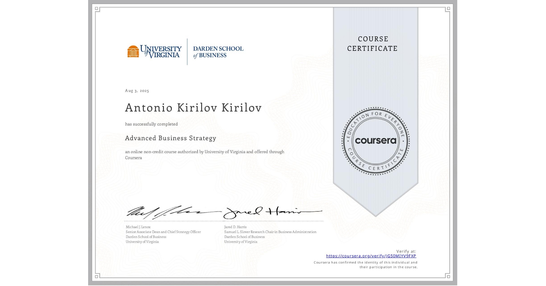 View certificate for Antonio Kirilov Kirilov, Advanced Business Strategy, an online non-credit course authorized by University of Virginia and offered through Coursera