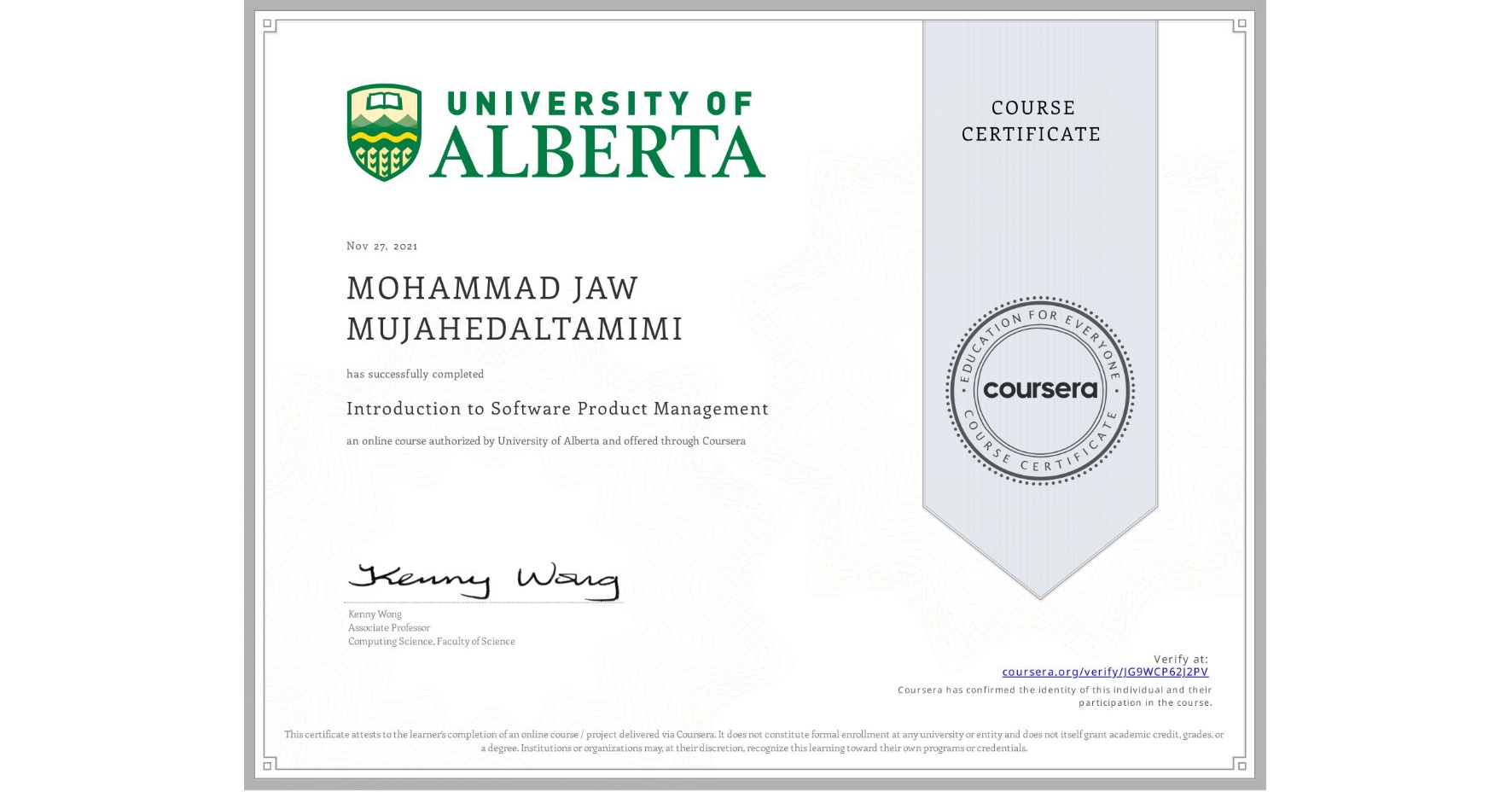 View certificate for MOHAMMAD JAW  MUJAHEDALTAMIMI, Introduction to Software Product Management, an online non-credit course authorized by University of Alberta and offered through Coursera