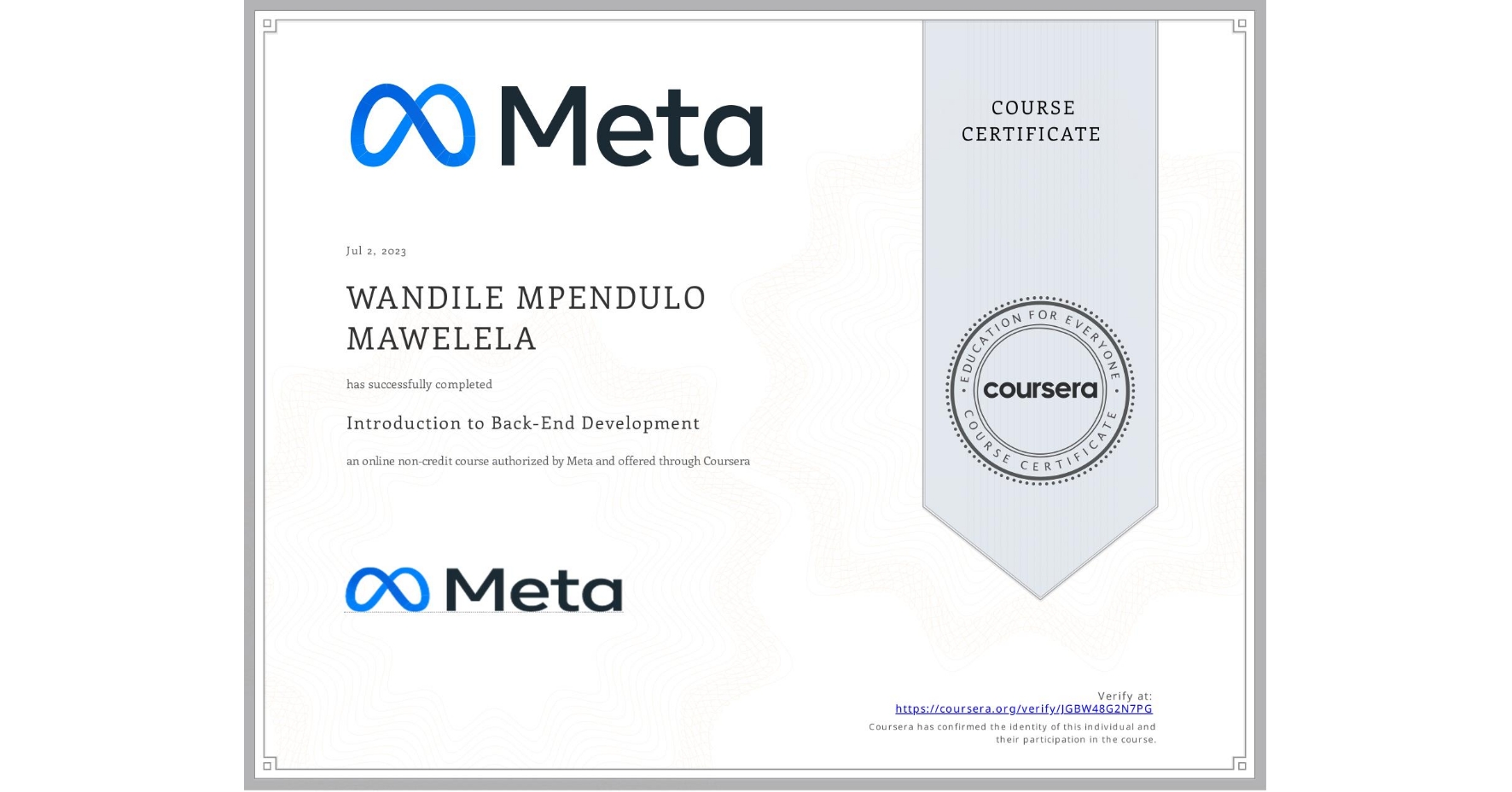 View certificate for WANDILE MPENDULO MAWELELA, Introduction to Back-End Development, an online non-credit course authorized by Meta and offered through Coursera