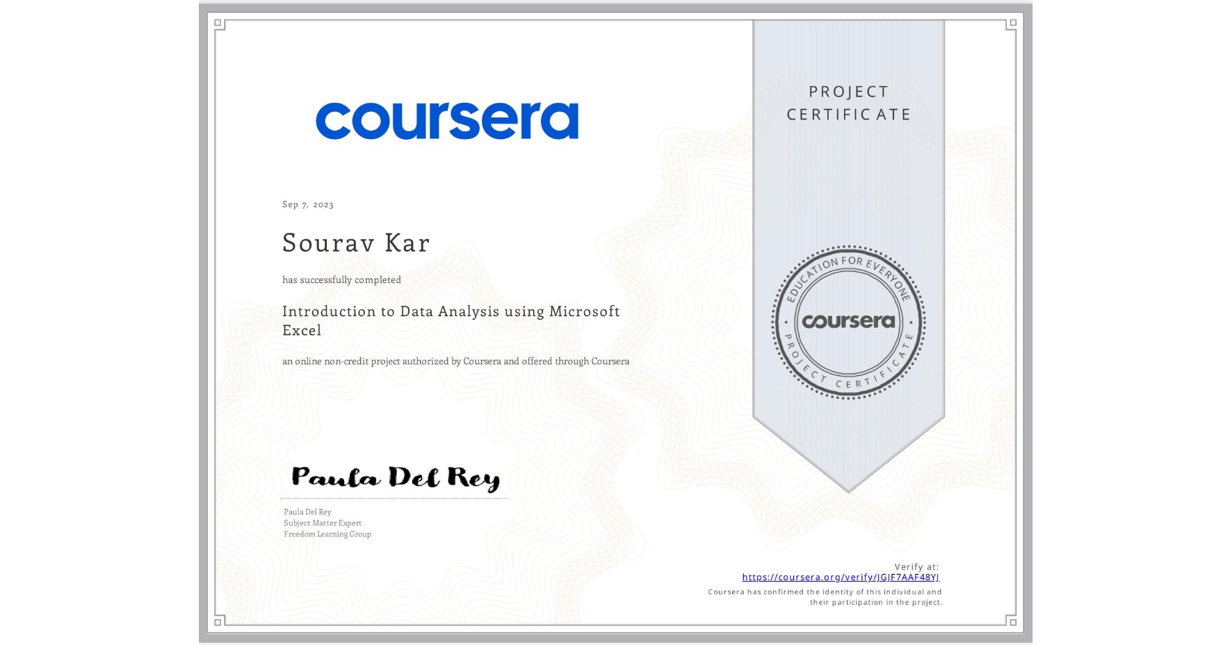 View certificate for Sourav Kar, Introduction to Data Analysis using Microsoft Excel, an online non-credit course authorized by Coursera and offered through Coursera