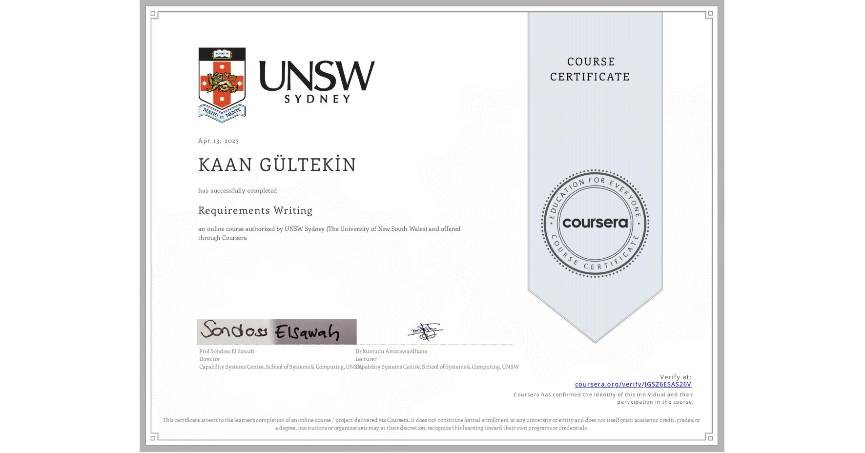 View certificate for KAAN GÜLTEKİN, Requirements Writing, an online non-credit course authorized by UNSW Sydney (The University of New South Wales) and offered through Coursera