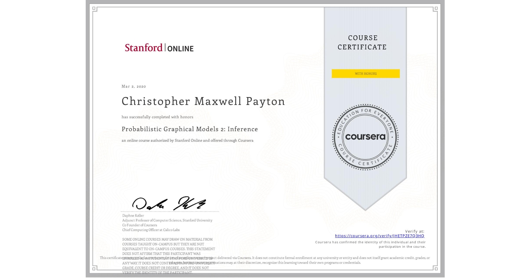 View certificate for Christopher Maxwell Payton, Probabilistic Graphical Models 2: Inference, an online non-credit course authorized by Stanford Online and offered through Coursera