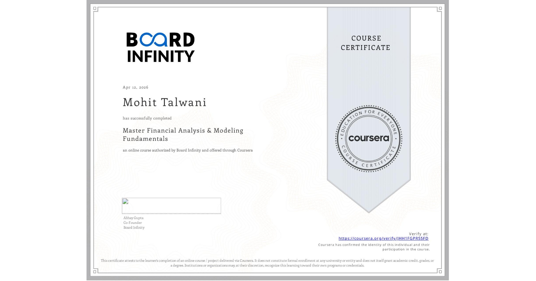 View certificate for Mohit Talwani, Master Financial Analysis & Modeling Fundamentals, an online non-credit course authorized by Board Infinity and offered through Coursera