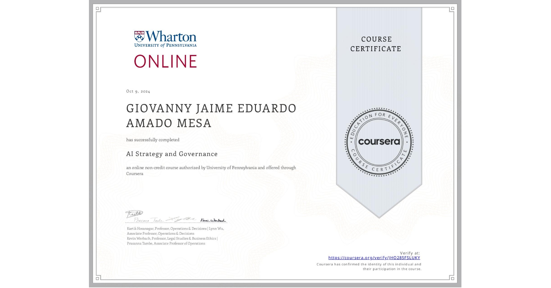 View certificate for GIOVANNY JAIME EDUARDO AMADO MESA, AI Strategy and Governance, an online non-credit course authorized by University of Pennsylvania and offered through Coursera