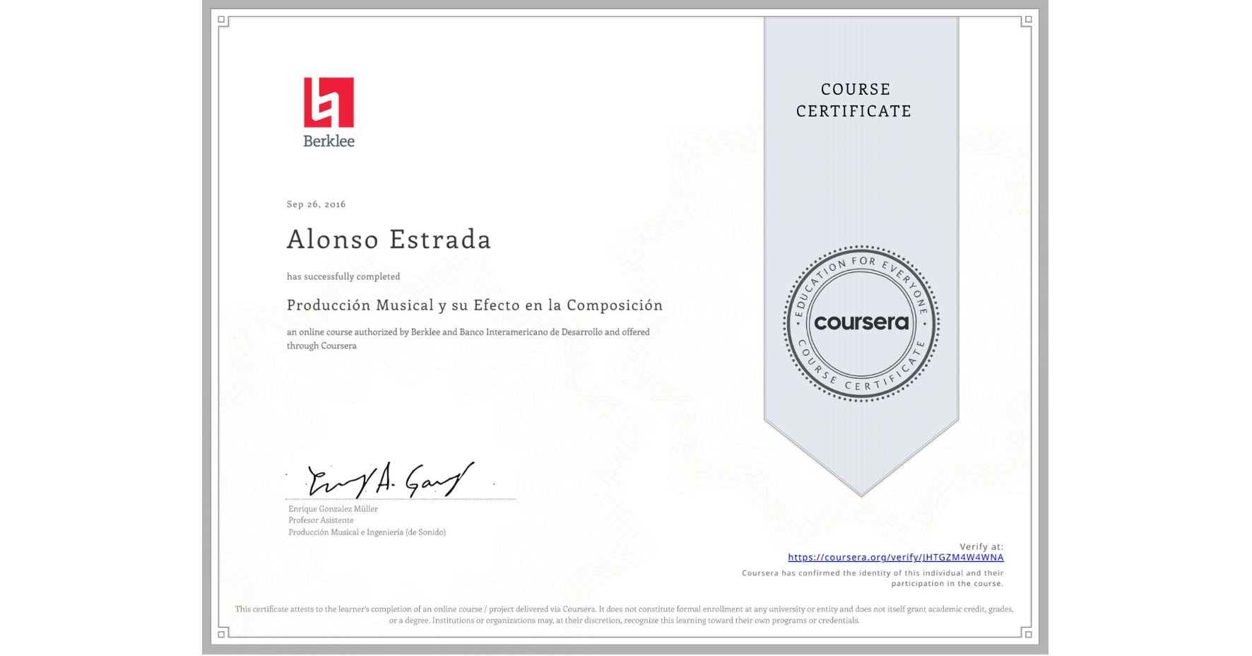 View certificate for Alonso Estrada, Producción Musical y su Efecto en la Composición, an online non-credit course authorized by Berklee & Banco Interamericano de Desarrollo and offered through Coursera