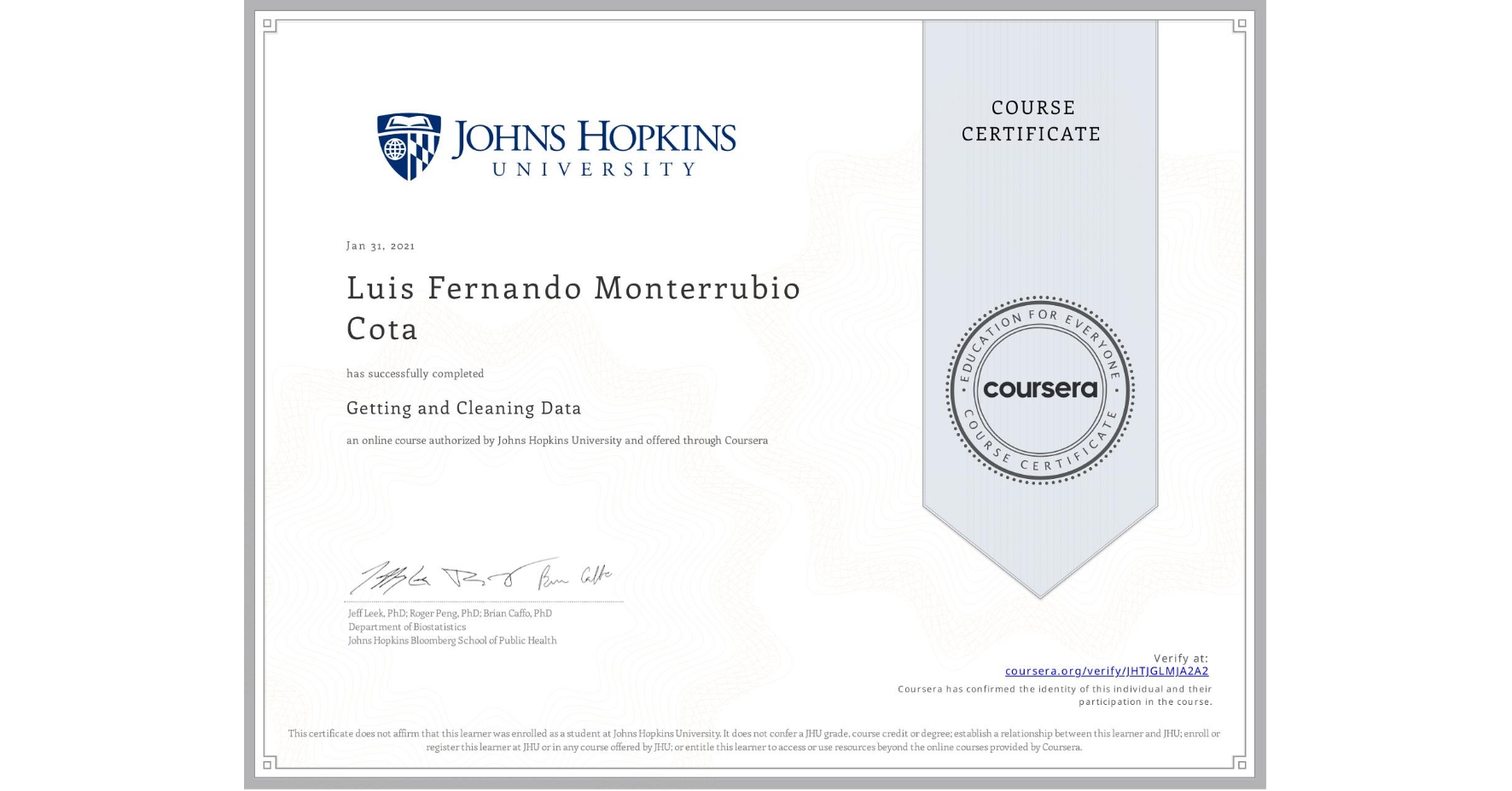 View certificate for Luis Fernando Monterrubio Cota, Getting and Cleaning Data, an online non-credit course authorized by Johns Hopkins University and offered through Coursera