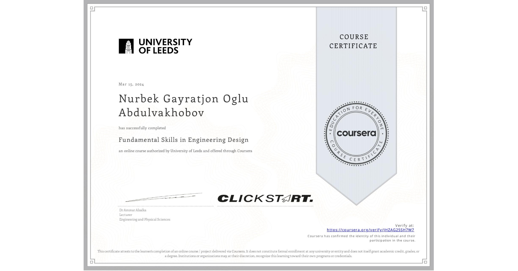 View certificate for Nurbek Gayratjon Oglu Abdulvakhobov, Fundamental Skills in Engineering Design, an online non-credit course authorized by University of Leeds and offered through Coursera