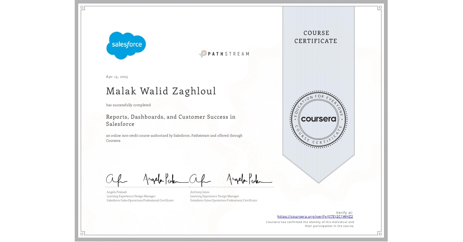 View certificate for Malak Walid Zaghloul, Reports, Dashboards, and Customer Success in Salesforce, an online non-credit course authorized by Salesforce & Pathstream and offered through Coursera