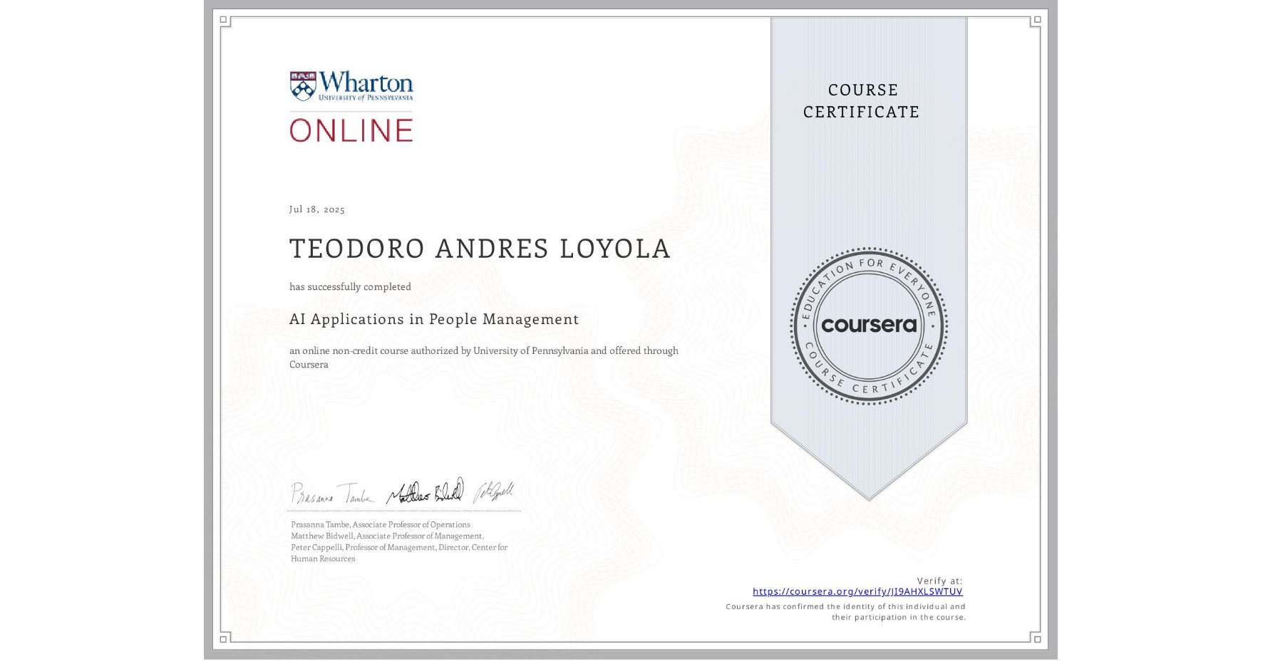 View certificate for TEODORO ANDRES LOYOLA, AI Applications in People Management , an online non-credit course authorized by University of Pennsylvania and offered through Coursera