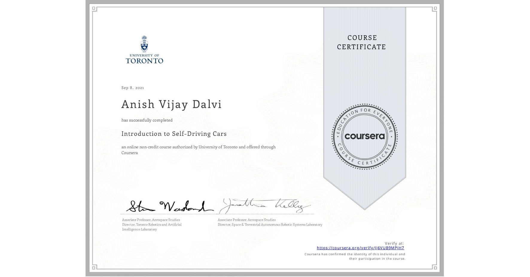View certificate for Anish Vijay Dalvi, Introduction to Self-Driving Cars, an online non-credit course authorized by University of Toronto and offered through Coursera