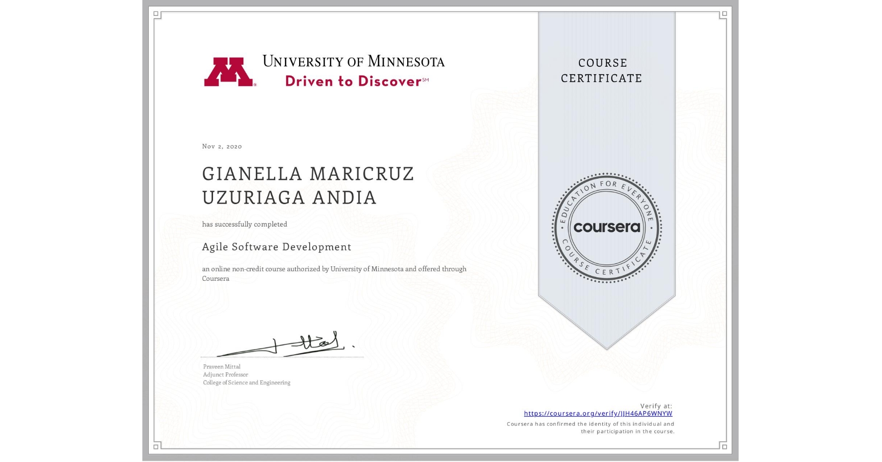 View certificate for GIANELLA MARICRUZ  UZURIAGA ANDIA, Agile Software Development, an online non-credit course authorized by University of Minnesota and offered through Coursera