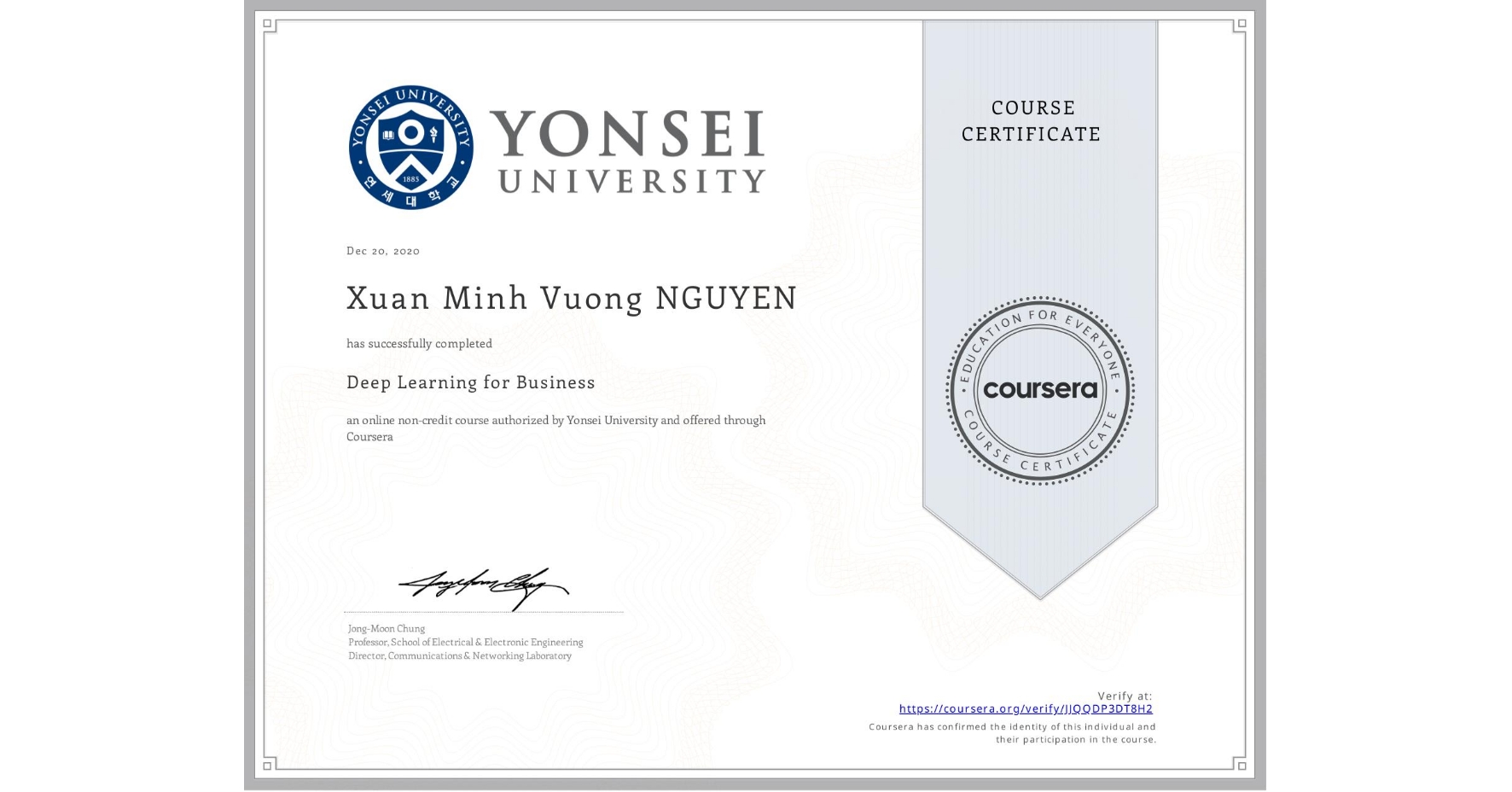 View certificate for Xuan Minh Vuong  NGUYEN, Deep Learning for Business, an online non-credit course authorized by Yonsei University and offered through Coursera