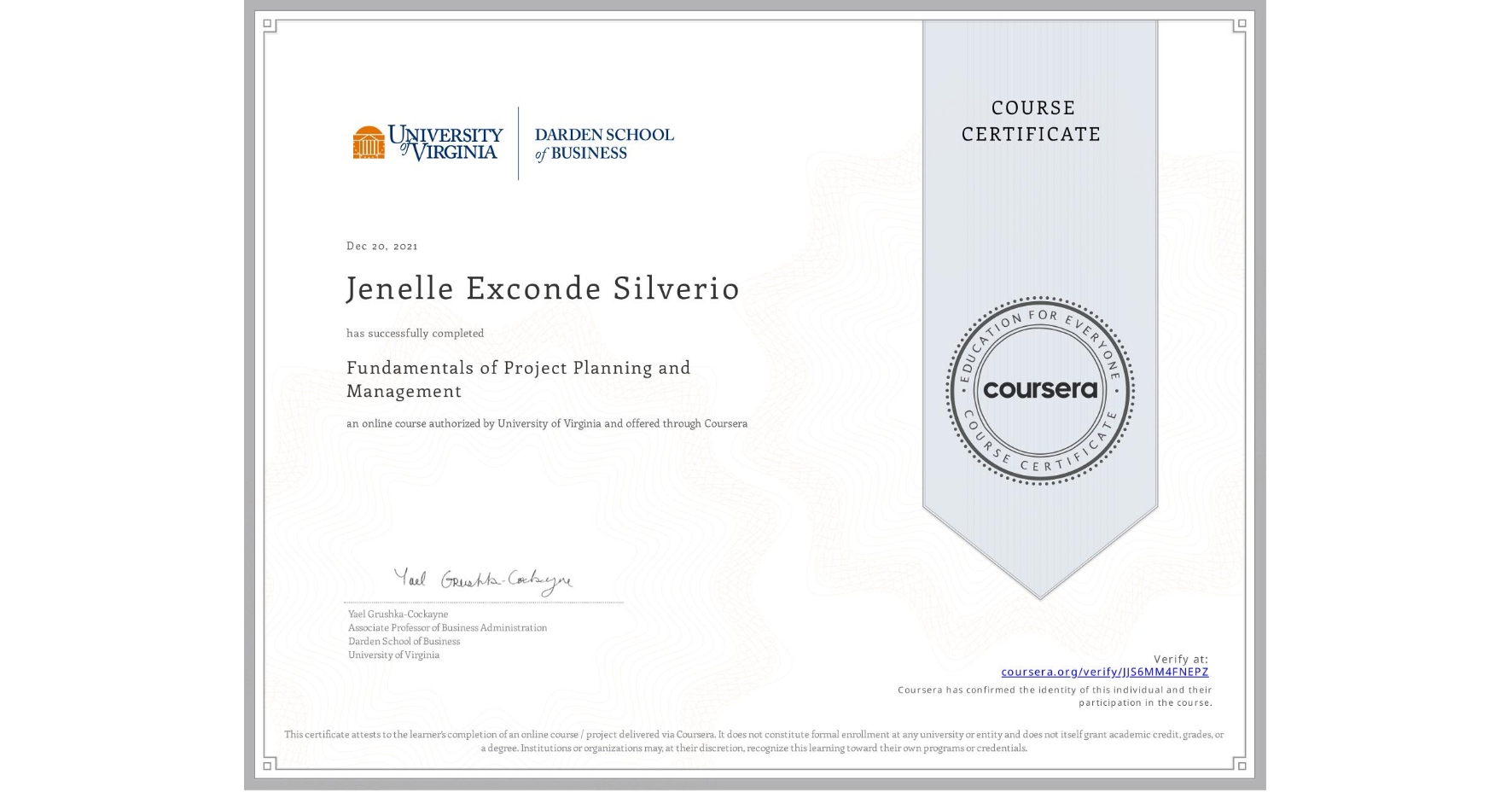 View certificate for Jenelle Exconde Silverio, Fundamentals of Project Planning and Management, an online non-credit course authorized by University of Virginia and offered through Coursera