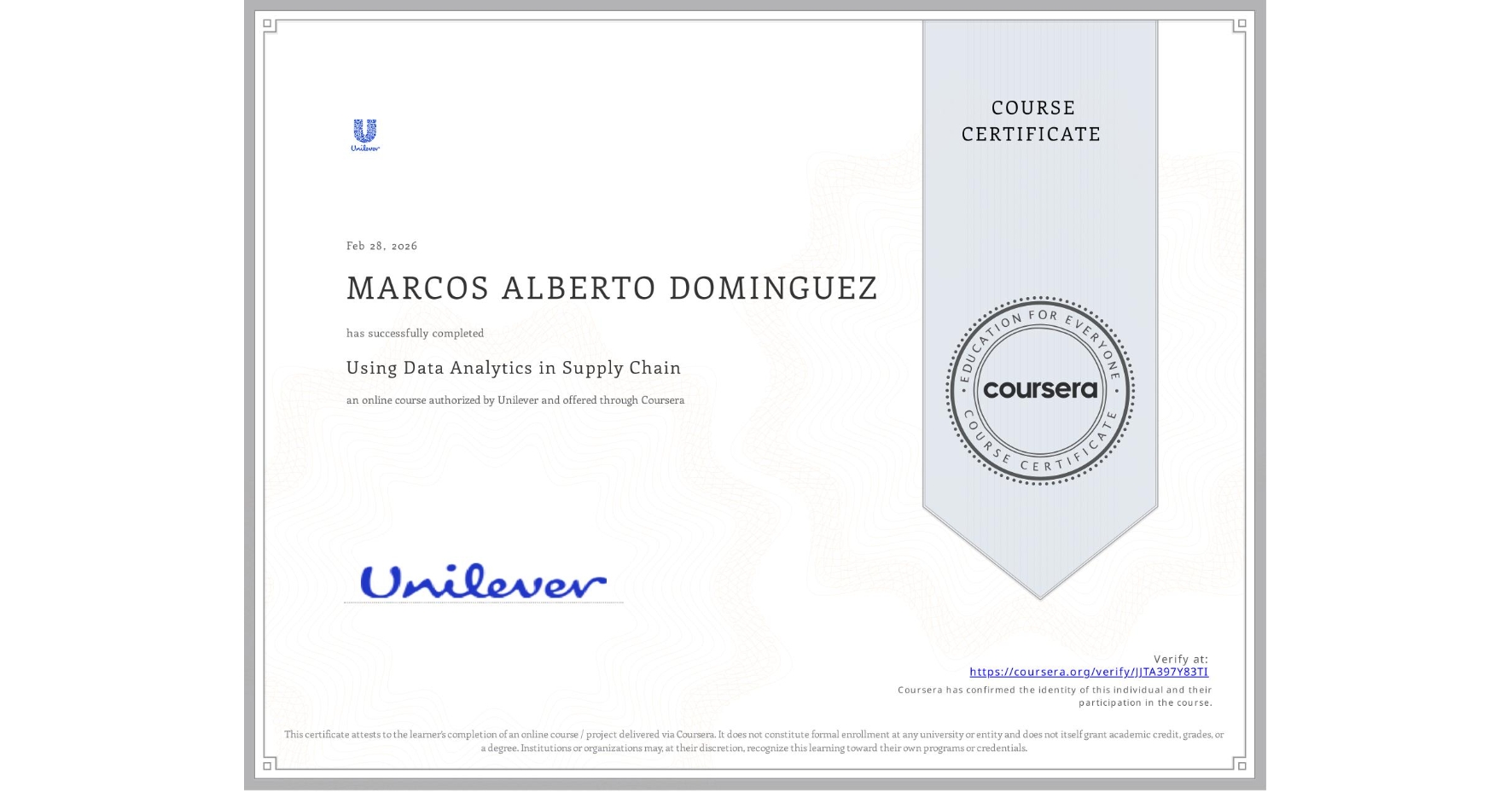 View certificate for MARCOS ALBERTO DOMINGUEZ, Using Data Analytics in Supply Chain, an online non-credit course authorized by Unilever and offered through Coursera