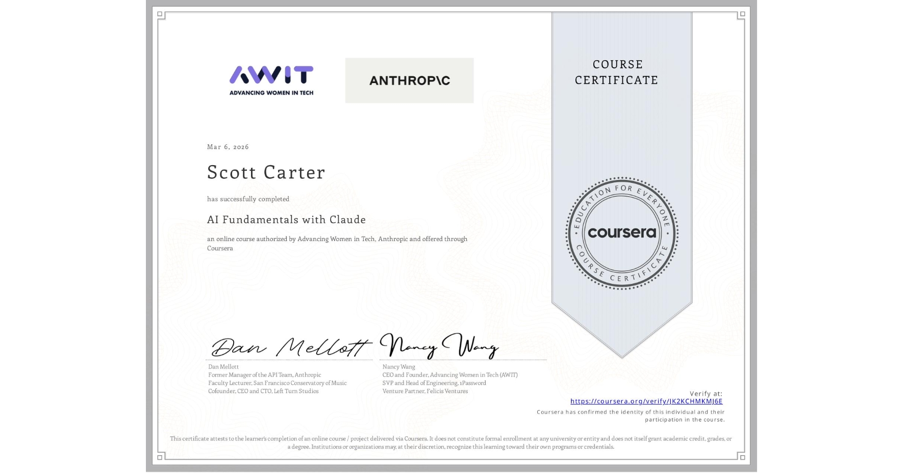 View certificate for Scott Carter, AI Fundamentals with Claude, an online non-credit course authorized by Advancing Women in Tech & Anthropic and offered through Coursera