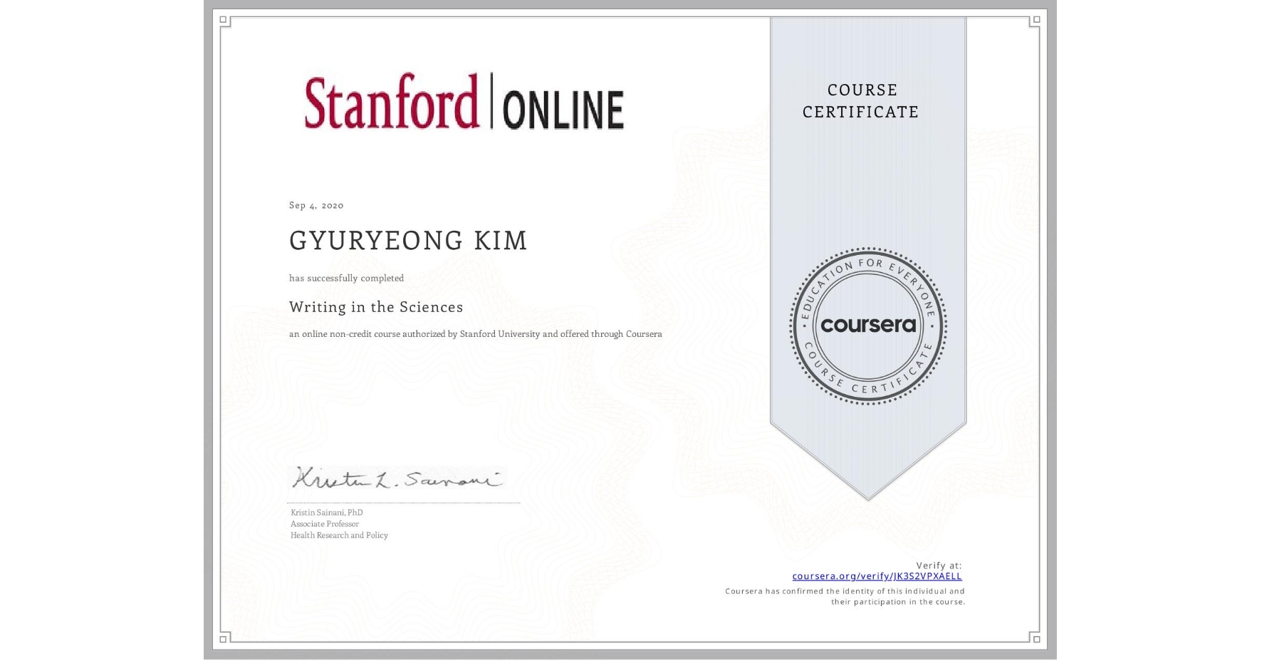 View certificate for GYURYEONG KIM, Writing in the Sciences, an online non-credit course authorized by Stanford University and offered through Coursera